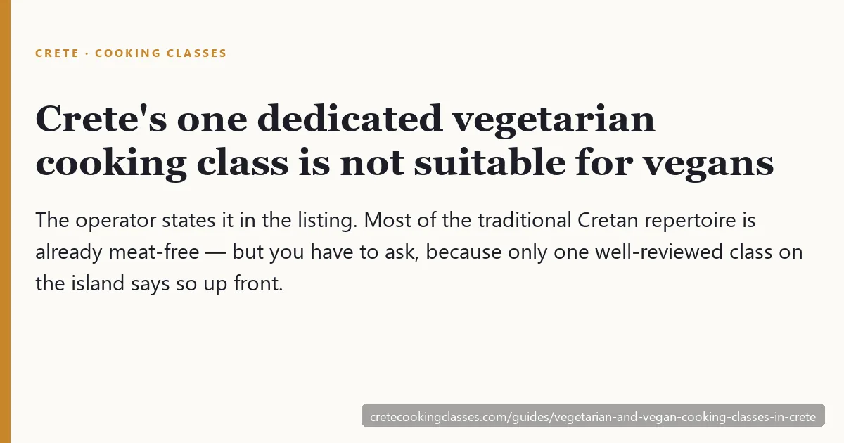 Crete's only dedicated vegetarian cooking class lists vegans as not suitable